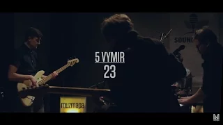 5 Vymir — 23 [Live @ Лампова Muzmapa]