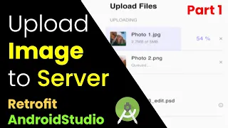 Upload Image to Server using Retrofit in Android Studio Kotlin Tutorial | Part 1