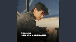 Semata Karenamu