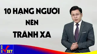 10 Hạng Người Tránh Càng Xa Càng Tốt