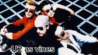 u2 as vines