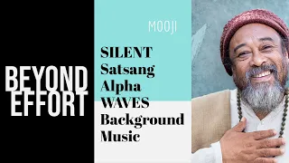 New Mooji Guided Meditation - Beyond Effort (Alpha Waves Background Music)