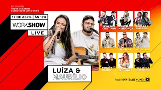 Live Luíza & Maurílio - #WORKSHOWLIVE