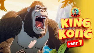 KING KONG the Gorilla King PART 1   #fairytale #fantasy #kidsstory #kong #king #readaloud