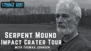 Serpent Mound Impact Crater Tour with Thomas Johnson