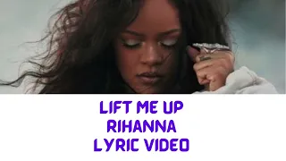 Lift Me Up- Rihanna- Lyric Video