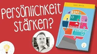 💋PERSÖNLICHKEITSENTWICKLUNG-Persönlichkeit stärken-5 IDEEN aus "KOPF SCHLÄGT POTENZIAL"(DAVE BRYCH)