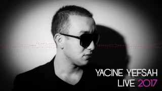 Yacine Yefsah - Live 2017 - Lemdasra