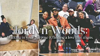 Jordyn Woods: Walking in your purpose & finding a love that aligns.