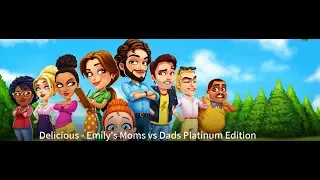 DELICIOUS - EMILY'S MOMS VS DAD | CHAPTER 4 LVL 30 - 36