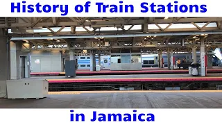 History of Train Stations in Jamaica