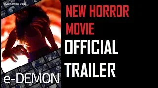 e-Demon 2018 OFFICIAL TRAILER - Dark Cuts Pictures- Horror movie