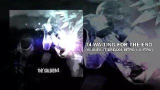 The Soldier 4 - Waiting For The End (Ext Intro/Outro Studio Version) Linkin Park