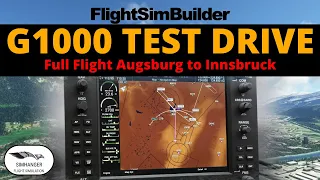 G1000 Full Flight Test Drive | FlightSimBuilder PFD & MFD | Augsburg-Germany to Austria-Innsbruck