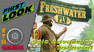 Roll to Hit First Look:  Freshwater Fly Solo Tutorial