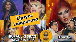 Rupaul's Drag Race 16 episodio 15 | Lip Sync LaLaPaRuza Smackdown | REACCIÓN A TODOS LOS LIPSYNCS