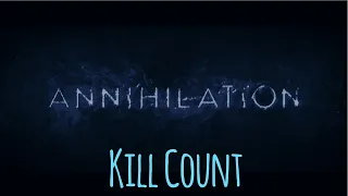 Annihilation (2018) Kill Count