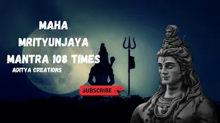 Maha Mrityunjaya Mantra 108 times