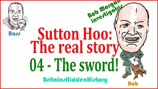 Sutton Hoo Sword!  Real Story part 4