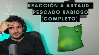 GALM #19 - REACCIÓN A PESCADO RABIOSO - ARTAUD (ÁLBUM COMPLETO) 🇦🇷