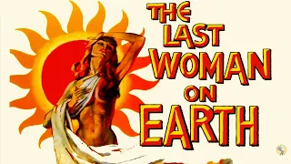 LAST WOMAN ON EARTH (1960) | Full Movie | Roger Corman | Betsy Jones-Moreland, Antony Carbone