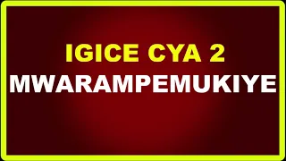 Mwarampemukiye igice cya 2 | Ikinamico Nshyashya y'Itorero Indamutsa