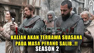 (SEASON 2 ) KNIGHFALL 2017 ‼️ ALUR CERITA SERIES NETFLIX