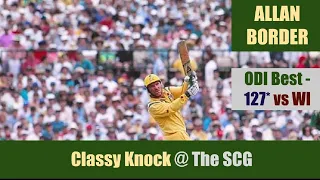 ALLAN BORDER | ODI Best - 127* @ SCG | AUS vs WI | 1st FINAL | Benson & Hedges World Series 1985