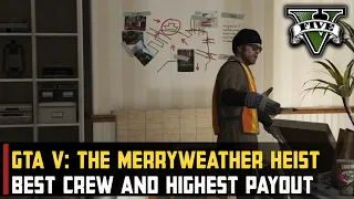 GTA 5 HEIST #2: The Merryweather Heist – Best Crew and Highest Payout