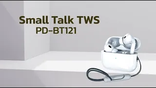 Small Talk TWS PD-BT121 - หูฟังบลูทูธ