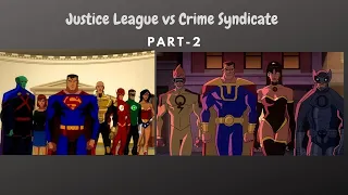 Justice League  vs Crime Syndicate ll Part - 2 ll