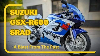 Suzuki GSX-R600 srad - A Blast From The Past