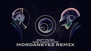 Daft Punk - One More Time (MordanEyez Remix)