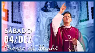 ORAÇÃO DA MANHÃ | 04/12/2021 | PADRE REGINALDO MANZOTTI