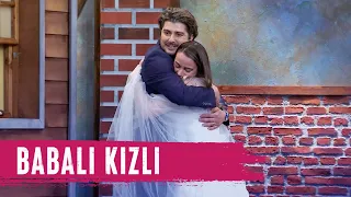 Babalı Kızlı (120.Bölüm) - Çok Güzel Hareketler 2