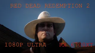 RX 6700 XT: Red Dead Redemption 2 ULTRA (favour quality) 1080P