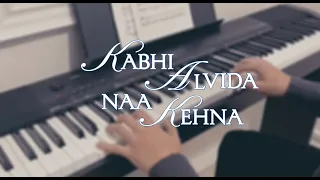 Kabhi Alvida Naa Kehna Soundtrack | Piano Cover