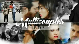 Turkish Multicouples [collab]-НЕ СТРЕЛЯЙ!(for Your Madness)