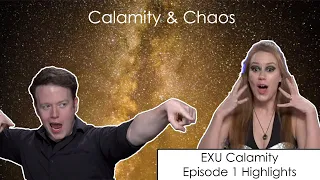 Calamity & Chaos - EXU Calamity Episode 1 Highlights & Funny Moments