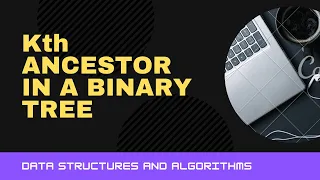 kth Ancestor in a Binary Tree | Path from Root to Node in a Binary Tree
