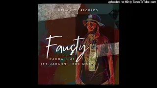 Fausty (Official Audio 2022)Ragga Siai ft  Jarahn & BRK MAZ@ Palm City Records