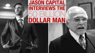 Jason Capital Interviews Dan Peña, The "50 Billion Dollar Man"