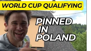 WORLD CUP QUALIFYING - PINNED IN POLAND