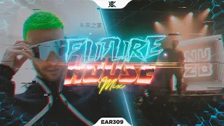 Best of Future House Music Mix 2023 ⚡ | EAR #309