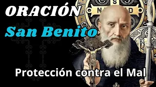 ORACIÓN A SAN BENITO para Alejar todo MAL y enemigo PARA SIEMPRE