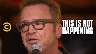 Tom Arnold - Working at McDonald's - This Is Not Happening - Uncensored - Extended