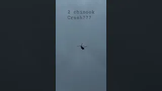 2 Chinook helicopter Crash or no???