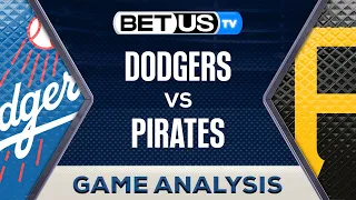 Los Angeles Dodgers vs Pittsburgh Pirates (6-6-24) MLB Game Predictions, Picks and Best Bets