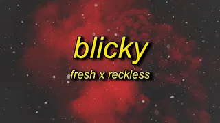 Fresh X Reckless - Blicky (Lyrics) | my blicky up on the dresser
