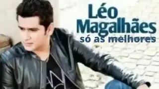 Léo Magalhães só as melhores músicas,so as Tops